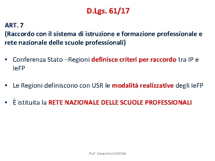 D. Lgs. 61/17 ART. 7 (Raccordo con il sistema di istruzione e formazione professionale