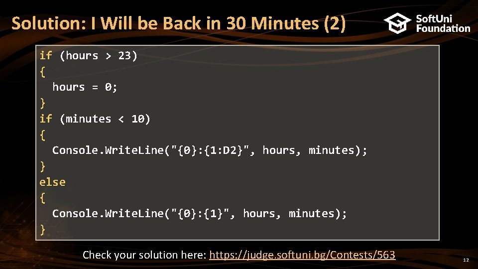 Solution: I Will be Back in 30 Minutes (2) if (hours > 23) {