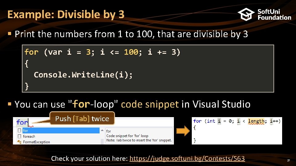 Example: Divisible by 3 § Print the numbers from 1 to 100, that are