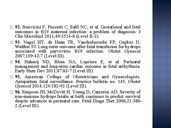 � � � 92. Bonvicini F, Puccetti C, Salfi NC, et al. Gestational and