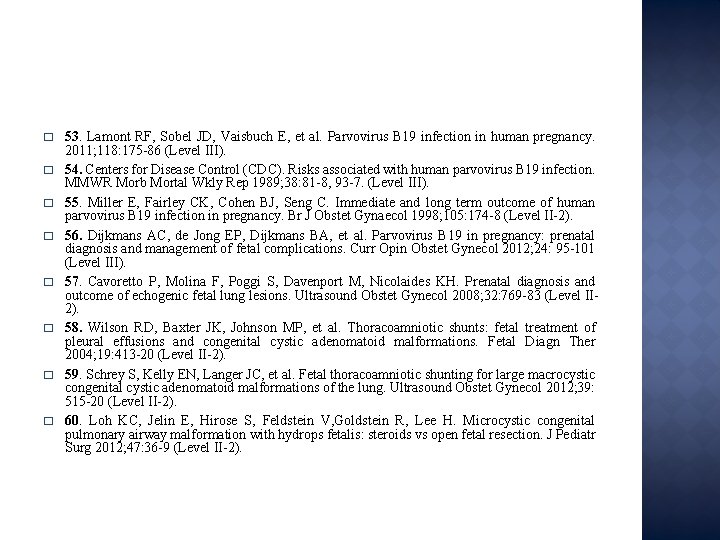 � � � � 53. Lamont RF, Sobel JD, Vaisbuch E, et al. Parvovirus