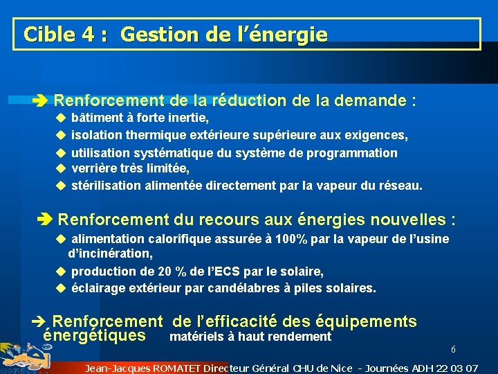 Cible 4 : Gestion de l’énergie Renforcement de la réduction de la demande :