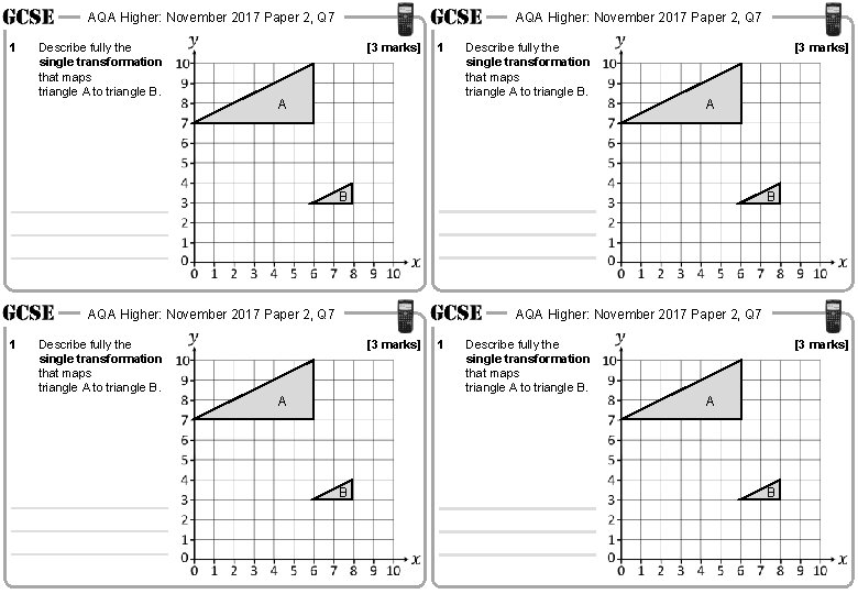 AQA Higher: November 2017 Paper 2, Q 7 1 Describe fully the single transformation