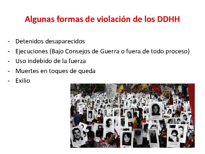 Algunas formas de violación de los DDHH - Detenidos desaparecidos Ejecuciones (Bajo Consejos de