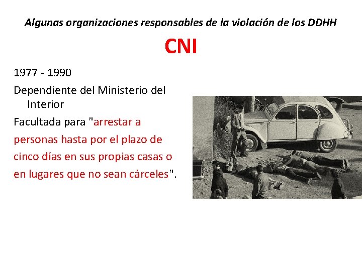 Algunas organizaciones responsables de la violación de los DDHH CNI 1977 - 1990 Dependiente