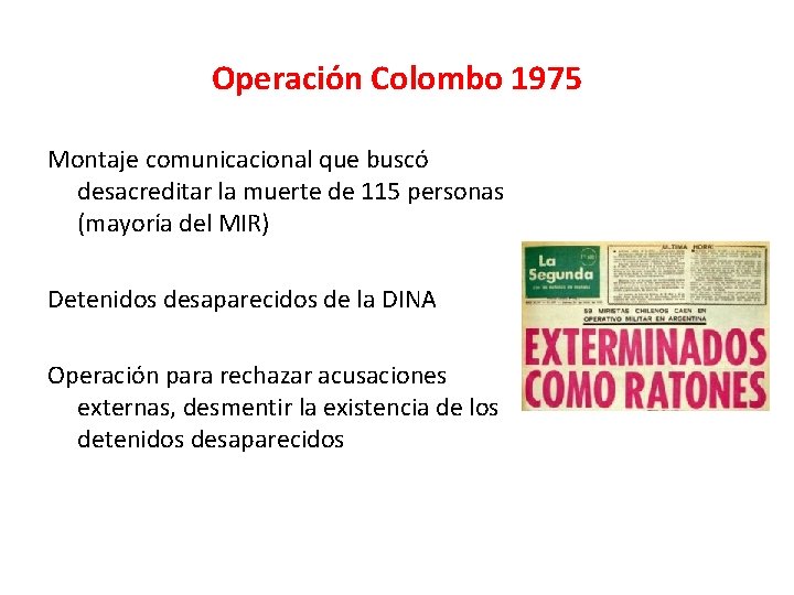 Operación Colombo 1975 Montaje comunicacional que buscó desacreditar la muerte de 115 personas (mayoría