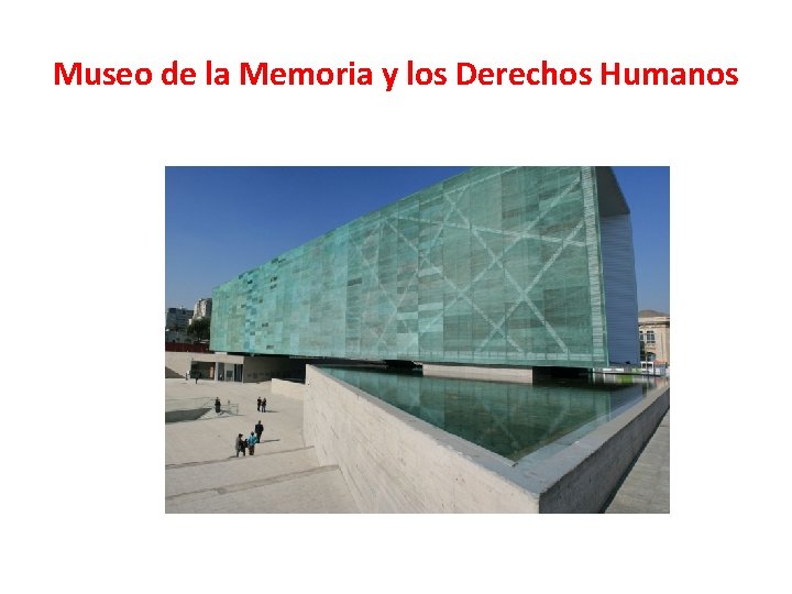 Museo de la Memoria y los Derechos Humanos 