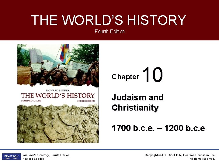 THE WORLD’S HISTORY Fourth Edition Chapter 10 Judaism and Christianity 1700 b. c. e.