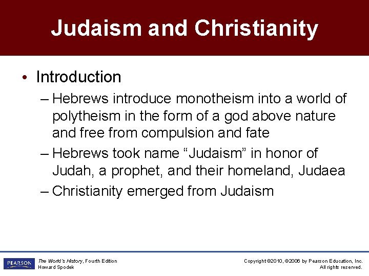 Judaism and Christianity • Introduction – Hebrews introduce monotheism into a world of polytheism