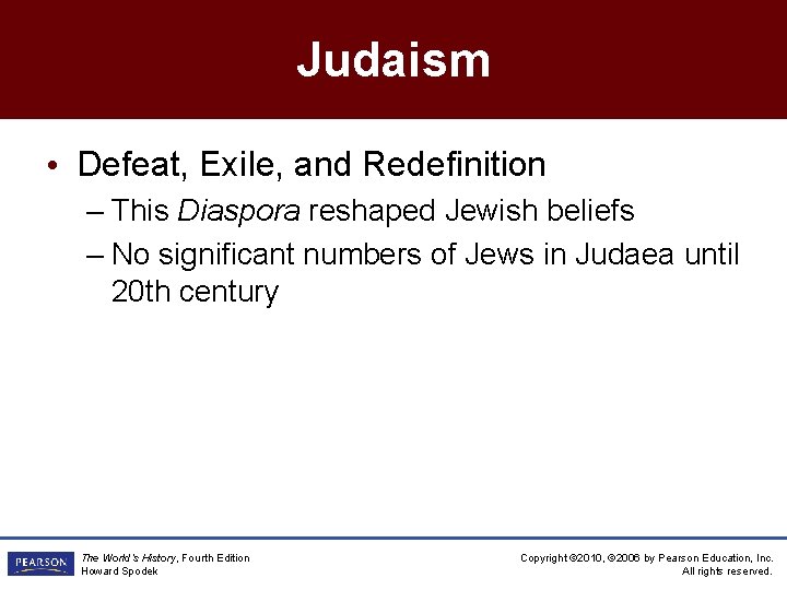 Judaism • Defeat, Exile, and Redefinition – This Diaspora reshaped Jewish beliefs – No