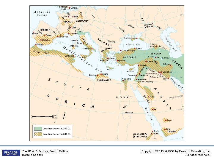 The World’s History, Fourth Edition Howard Spodek Copyright © 2010, © 2006 by Pearson
