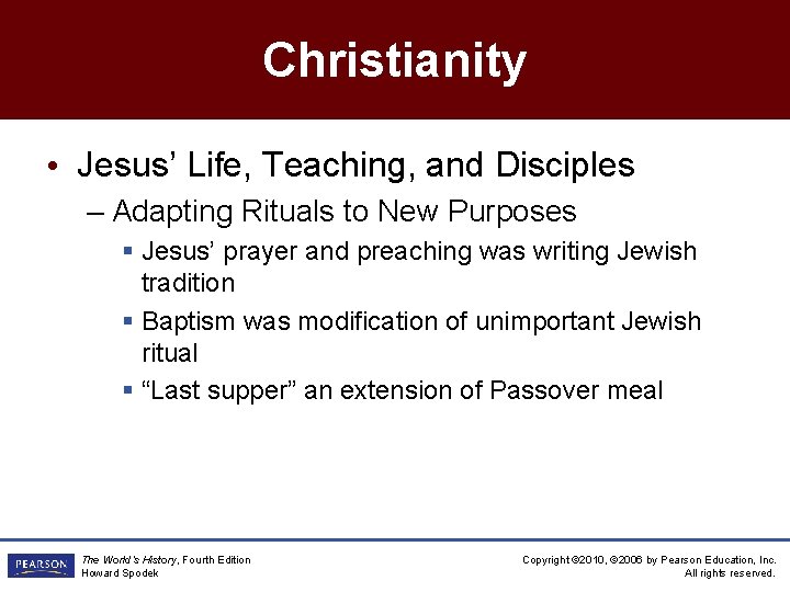 Christianity • Jesus’ Life, Teaching, and Disciples – Adapting Rituals to New Purposes §