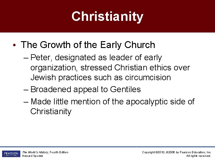 Christianity • The Growth of the Early Church – Peter, designated as leader of