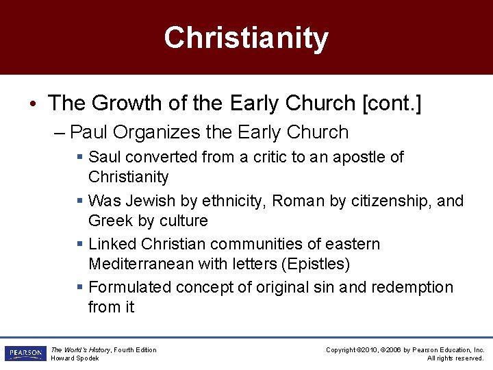 Christianity • The Growth of the Early Church [cont. ] – Paul Organizes the