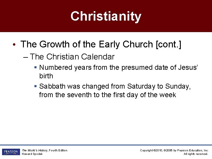 Christianity • The Growth of the Early Church [cont. ] – The Christian Calendar