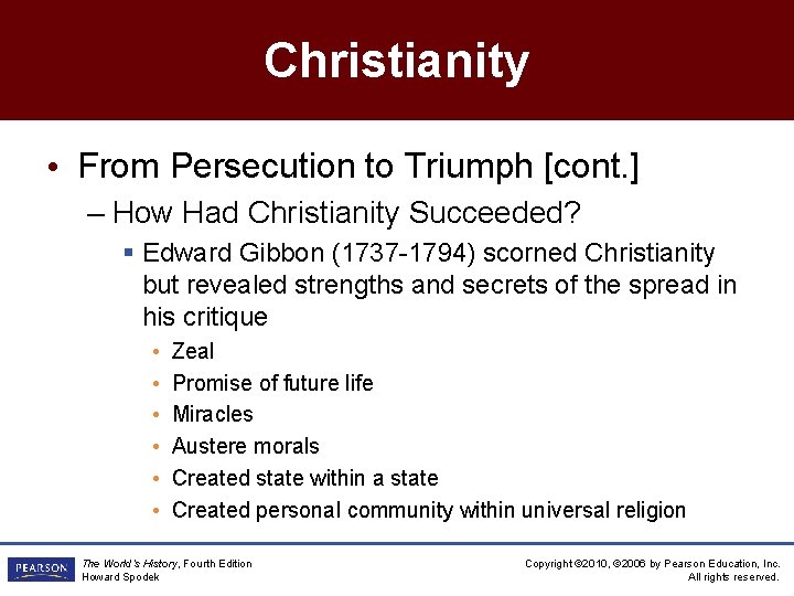 Christianity • From Persecution to Triumph [cont. ] – How Had Christianity Succeeded? §