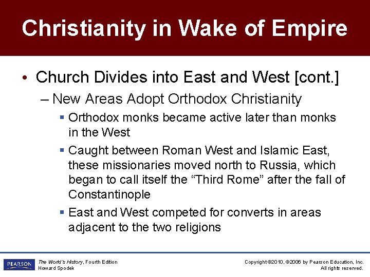 Christianity in Wake of Empire • Church Divides into East and West [cont. ]