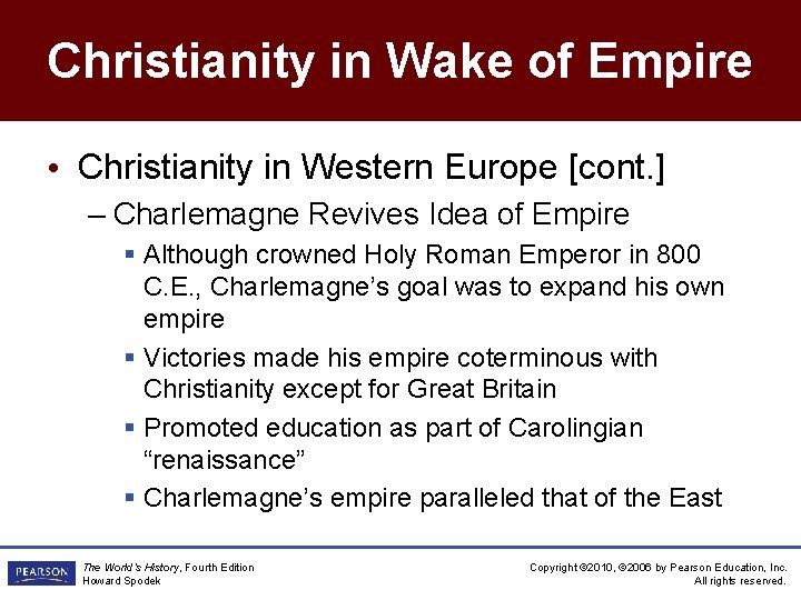 Christianity in Wake of Empire • Christianity in Western Europe [cont. ] – Charlemagne