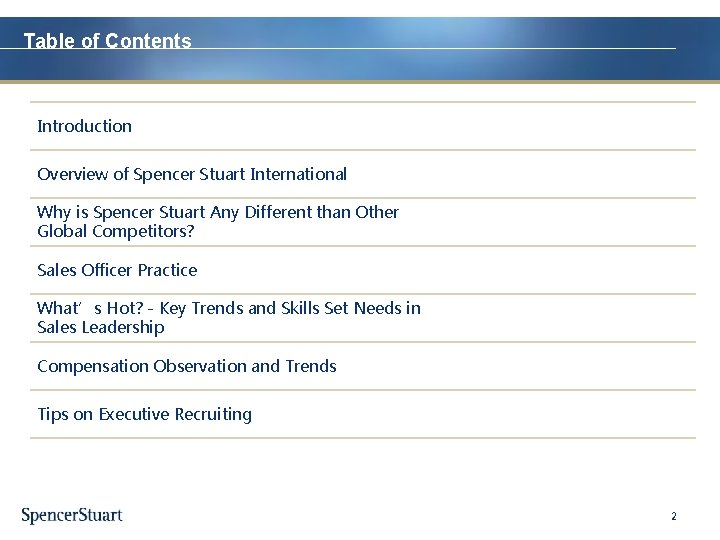 Table of Contents Introduction Overview of Spencer Stuart International Why is Spencer Stuart Any