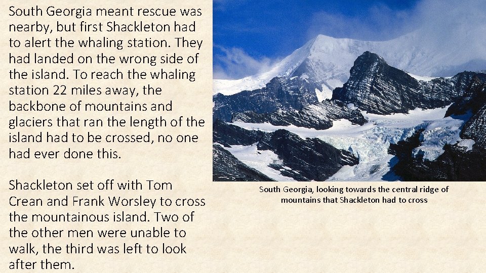 South Georgia meant rescue was nearby, but first Shackleton had to alert the whaling