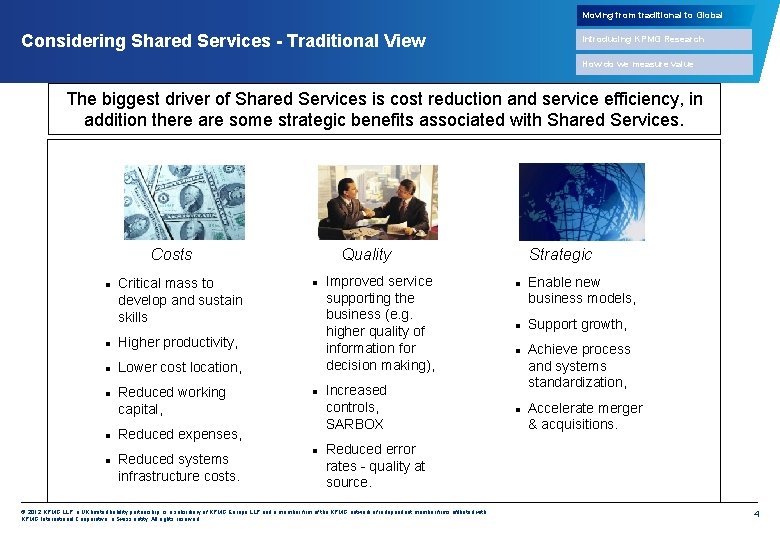 Moving from traditional to Global Considering Shared Services - Traditional View Introducing KPMG Research
