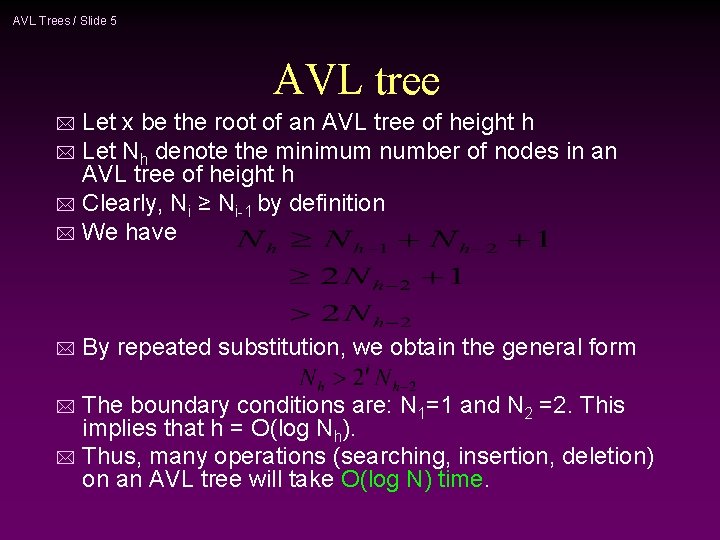 AVL Trees / Slide 5 AVL tree Let x be the root of an