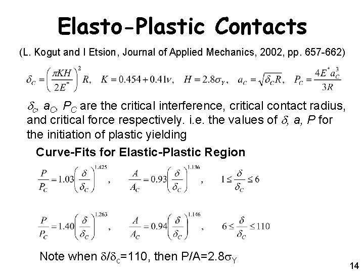 Elasto-Plastic Contacts (L. Kogut and I Etsion, Journal of Applied Mechanics, 2002, pp. 657