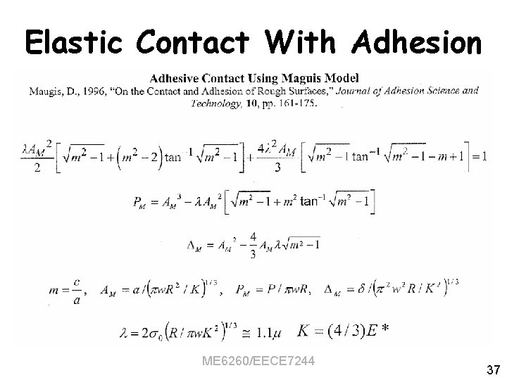 Elastic Contact With Adhesion ME 6260/EECE 7244 37 