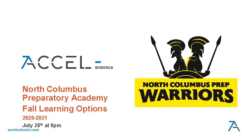 North Columbus Preparatory Academy Fall Learning Options 2020 -2021 July 28 th at 6