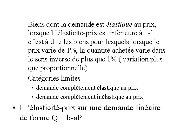  – Biens dont la demande est élastique au prix, lorsque l ’élasticité-prix est