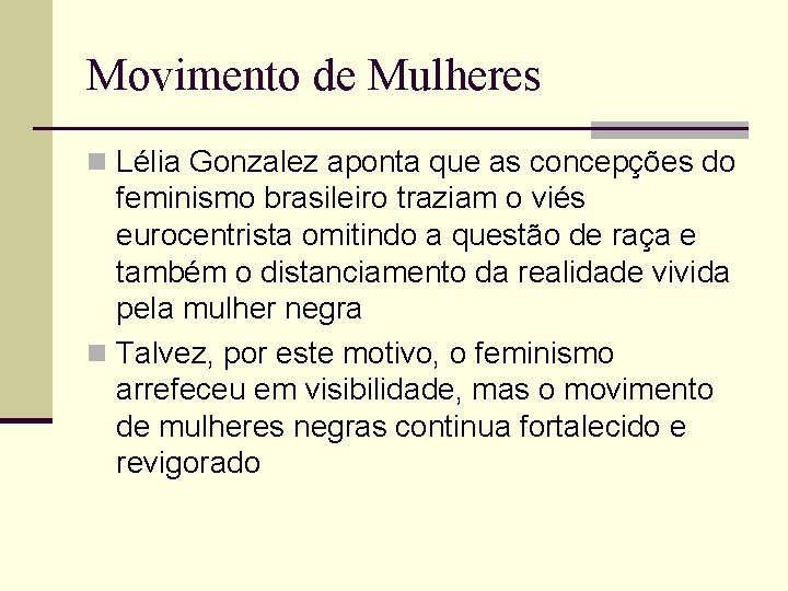 Movimento de Mulheres n Lélia Gonzalez aponta que as concepções do feminismo brasileiro traziam