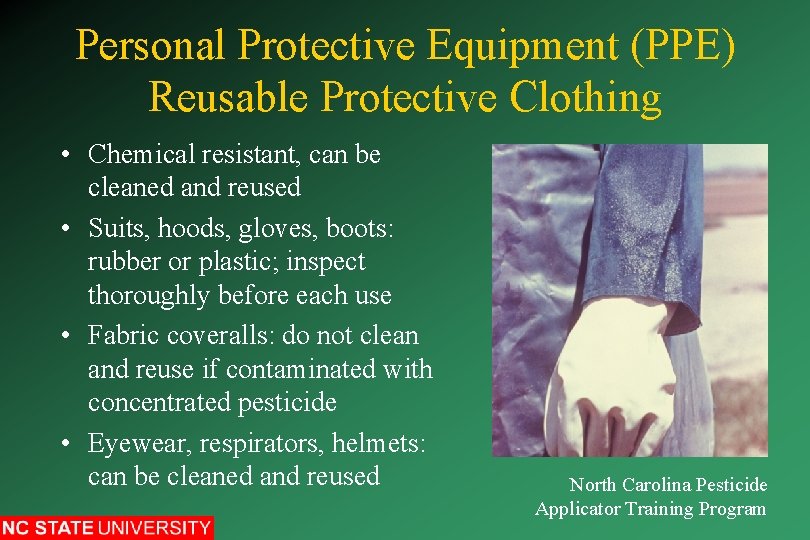 Personal Protective Equipment (PPE) Reusable Protective Clothing • Chemical resistant, can be cleaned and