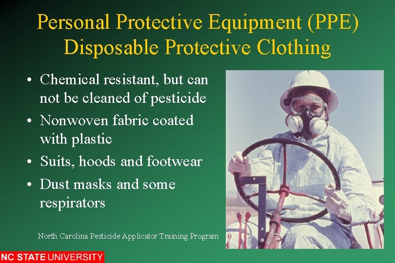 Personal Protective Equipment (PPE) Disposable Protective Clothing • Chemical resistant, but can not be