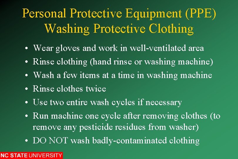Personal Protective Equipment (PPE) Washing Protective Clothing • • • Wear gloves and work