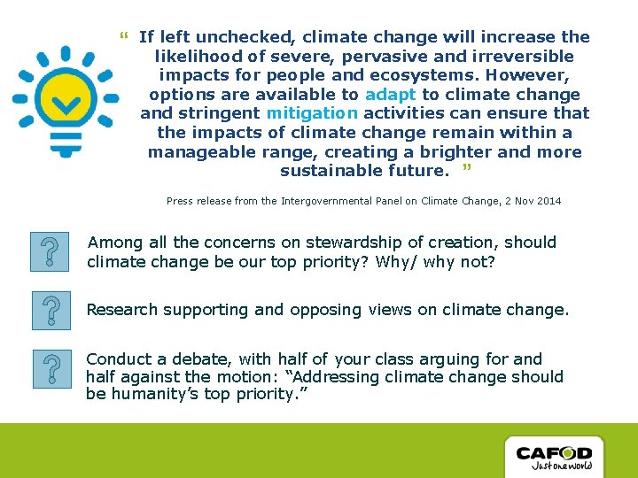 “ If left unchecked, climate change will increase the likelihood of severe, pervasive and