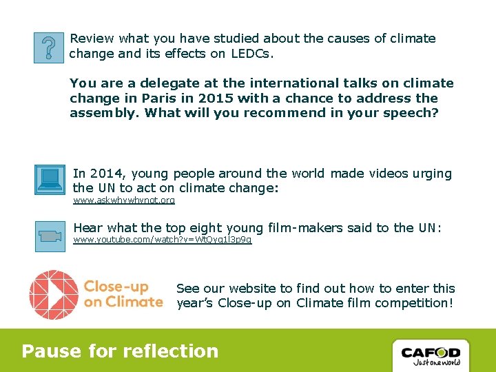 Review what you have studied about the causes of climate change and its effects