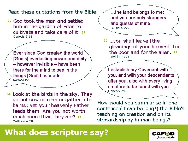 Read these quotations from the Bible: took the man and settled “ God him