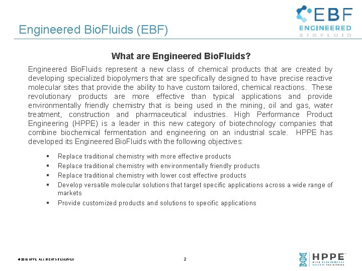 Engineered Bio. Fluids (EBF) What are Engineered Bio. Fluids? Engineered Bio. Fluids represent a