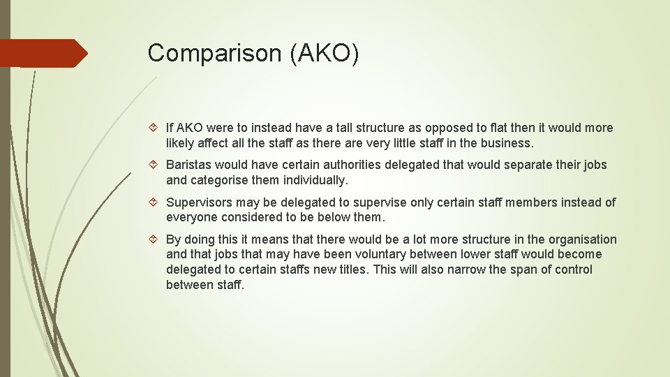 Comparison (AKO) If AKO were to instead have a tall structure as opposed to