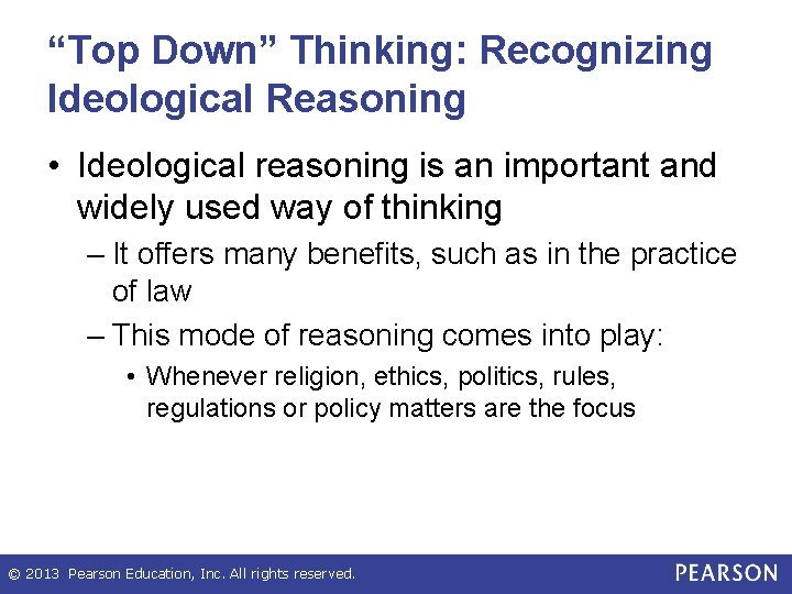 “Top Down” Thinking: Recognizing Ideological Reasoning • Ideological reasoning is an important and widely