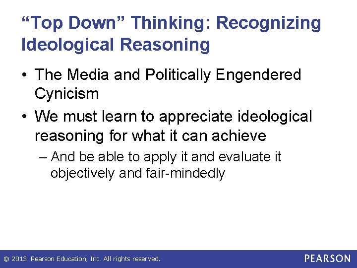 “Top Down” Thinking: Recognizing Ideological Reasoning • The Media and Politically Engendered Cynicism •