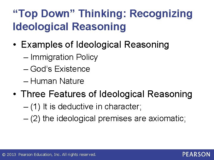 “Top Down” Thinking: Recognizing Ideological Reasoning • Examples of Ideological Reasoning – Immigration Policy