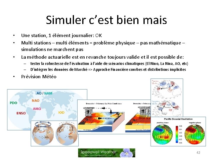 Simuler c’est bien mais • • • Une station, 1 élément journalier: OK Multi