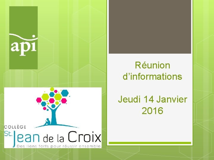 Réunion d’informations Jeudi 14 Janvier 2016 