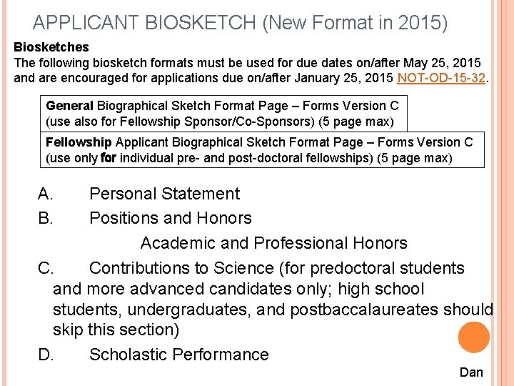 APPLICANT BIOSKETCH (New Format in 2015) Biosketches The following biosketch formats must be used