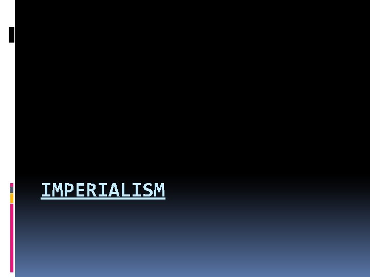 IMPERIALISM 