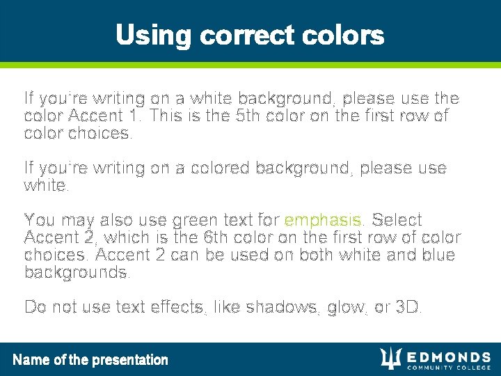Using correct colors If you’re writing on a white background, please use the color Using correct colors If you’re writing on a white background, please use the color
