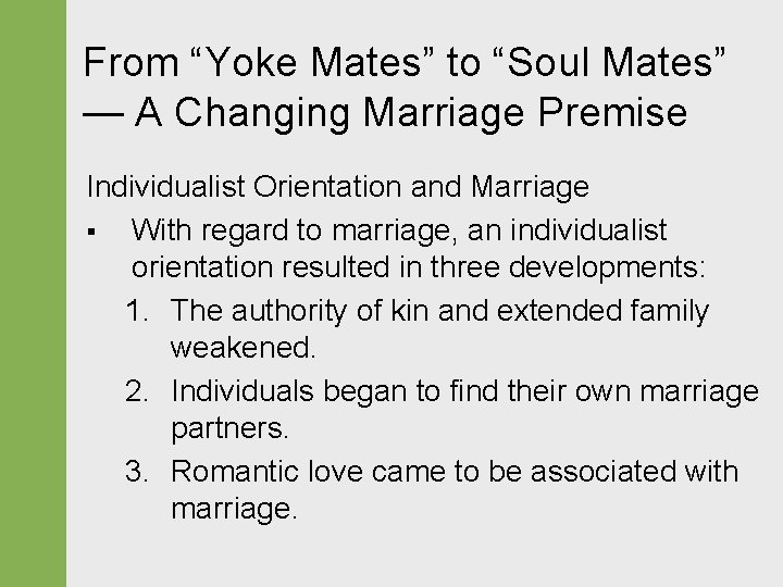 From “Yoke Mates” to “Soul Mates” — A Changing Marriage Premise Individualist Orientation and From “Yoke Mates” to “Soul Mates” — A Changing Marriage Premise Individualist Orientation and