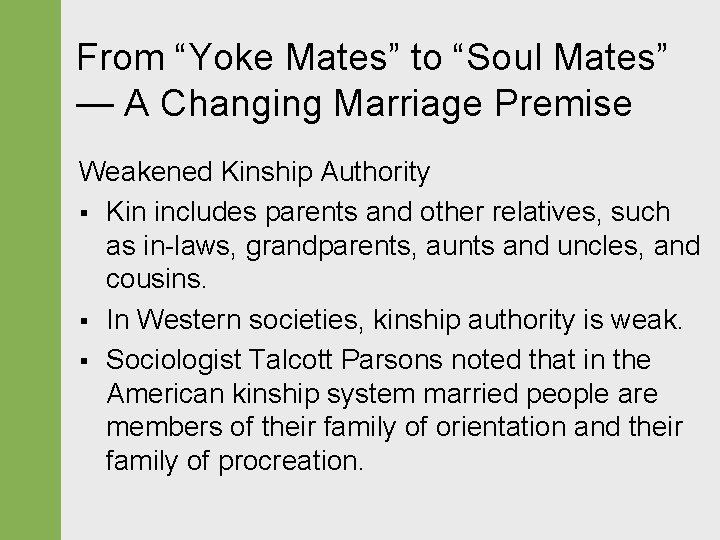 From “Yoke Mates” to “Soul Mates” — A Changing Marriage Premise Weakened Kinship Authority From “Yoke Mates” to “Soul Mates” — A Changing Marriage Premise Weakened Kinship Authority
