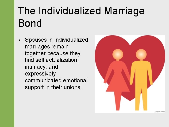 The Individualized Marriage Bond § Spouses in individualized marriages remain together because they find The Individualized Marriage Bond § Spouses in individualized marriages remain together because they find